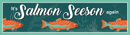 It's Salmon SEEson again!